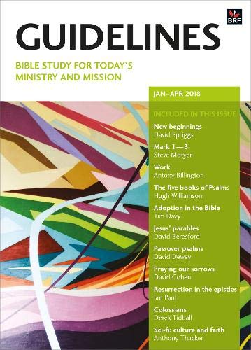 Stock image for Guidelines January-April 2018: Bible study for today's ministry and mission for sale by WorldofBooks