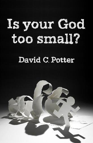 Beispielbild fr Is Your God Too Small?: Enlarging our vision in the face of life's struggles zum Verkauf von WorldofBooks