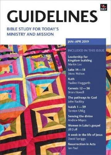Stock image for Guidelines January-April 2019: Bible study for today's ministry and mission for sale by WorldofBooks