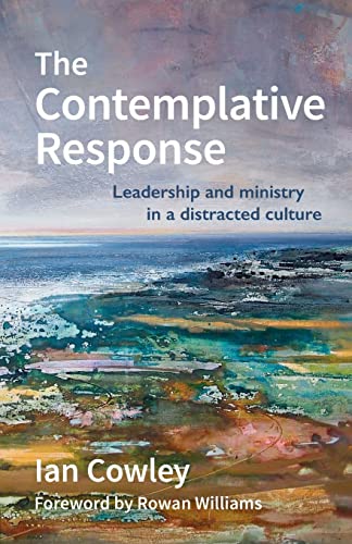 Stock image for The Contemplative Response: Leadership and ministry in a distracted culture (The Contemplative Minister) for sale by WorldofBooks