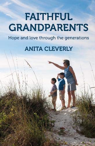 Beispielbild fr Faithful Grandparents: Hope and love through the generations zum Verkauf von WorldofBooks