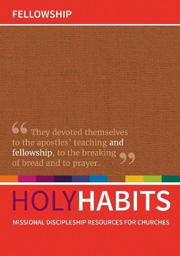 Stock image for Holy Habits: Fellowship: Missional discipleship resources for churches for sale by AwesomeBooks