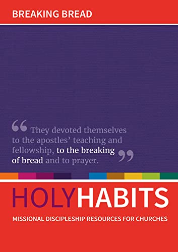 Imagen de archivo de Holy Habits: Breaking Bread: Missional discipleship resources for churches a la venta por WorldofBooks