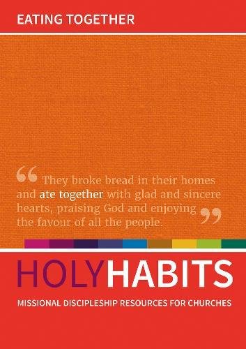 Beispielbild fr Holy Habits: Eating Together: Missional discipleship resources for churches zum Verkauf von AwesomeBooks