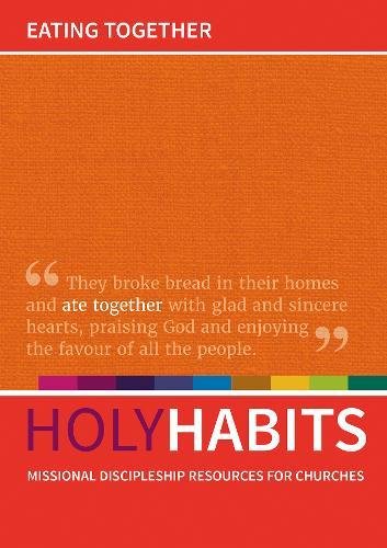 9780857466846: Holy Habits: Eating Together: Missional discipleship resources for churches