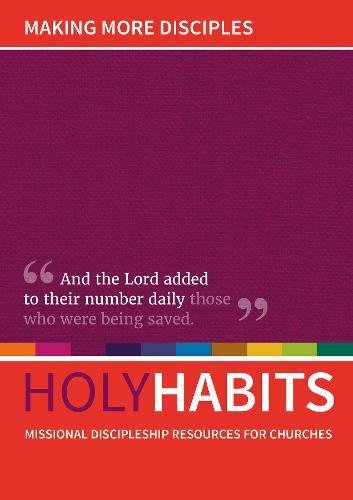 9780857466877: Holy Habits: Making More Disciples: Missional discipleship resources for churches