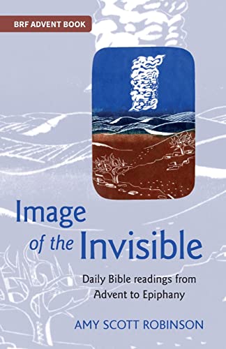 Stock image for Image of the Invisible: Daily Bible readings from Advent to Epiphany for sale by Goldstone Books