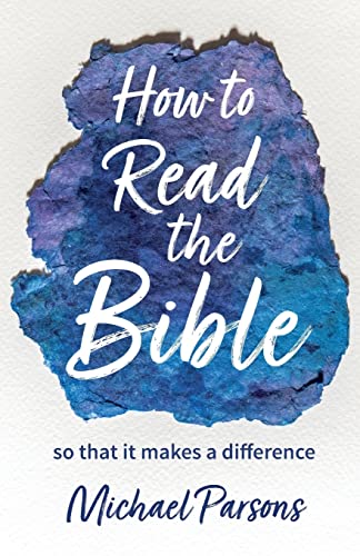 Beispielbild fr How to Read the Bible: so that it makes a difference zum Verkauf von Reuseabook
