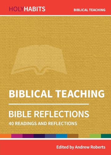 9780857468307: Holy Habits Bible Reflections: Biblical Teaching: 40 readings and reflections