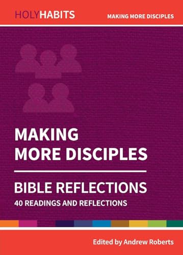 9780857468321: Holy Habits Bible Reflections: Making More Disciples: 40 readings and reflections