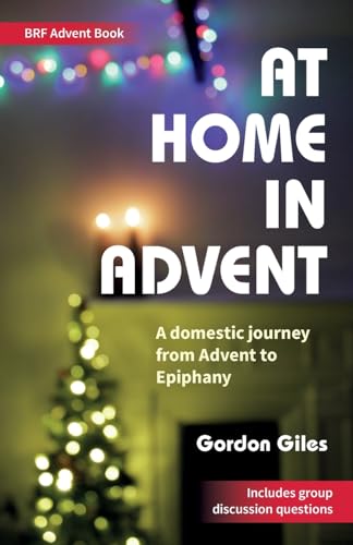 Stock image for At Home in Advent: A domestic journey from Advent to Epiphany for sale by WorldofBooks