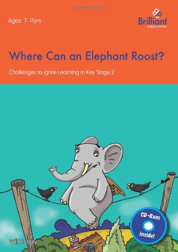 Beispielbild fr Where Can an Elephant Roost?: Challenges to Ignite Learning in Key Stage 2 zum Verkauf von WorldofBooks