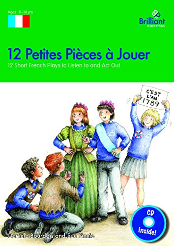 12 Petites Pieces a Jouer, KS3: 12 Short French Plays to Listen to and Act Out (9780857476517) by Bourdais, DaniÃžle