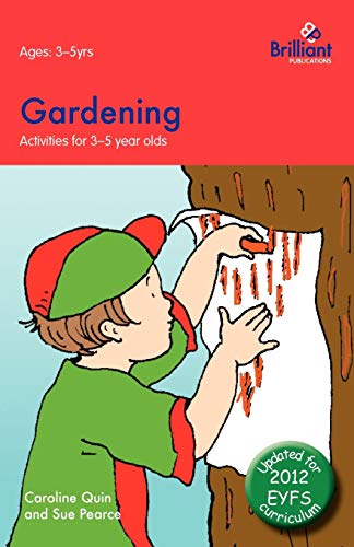 Beispielbild fr Gardening: Activities for 3-5 Year Olds - 2nd Edition zum Verkauf von WorldofBooks