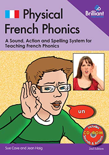 Beispielbild fr 2nd edition Physical French Phonics (Book and CD-Rom): A Sound, Action and Spelling System for Teaching French Phonics zum Verkauf von Reuseabook