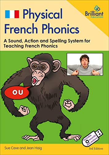 Beispielbild fr 3rd edition Physical French Phonics: A Sound, Action and Spelling System for Teaching French Phonics zum Verkauf von Monster Bookshop