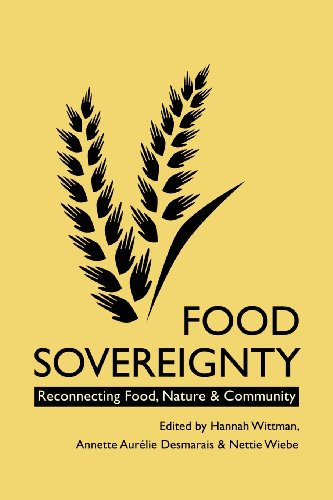 Stock image for Food Sovereignty : Reconnecting Food, Nature and Community for sale by Better World Books: West