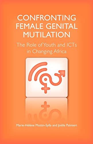 9780857490315: Confronting Female Genital Mutilation : the Role of Youth and Icts in Changing Africa