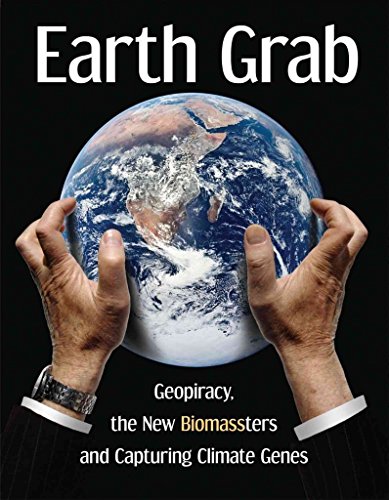 9780857490445: Earth Grab: Geopiracy, the New Biomassters and Capturing Climate Genes