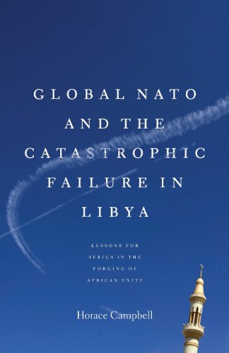 9780857491336: Global NATO and the Catastrophic Failure in Libya