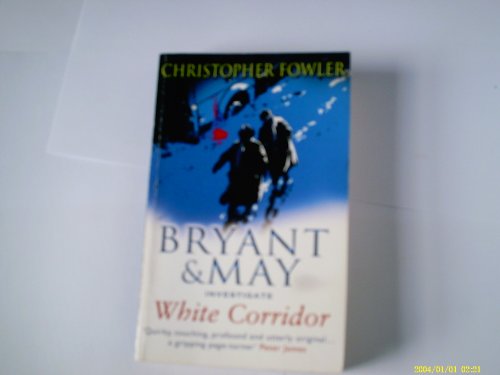 Stock image for Bryant & May Investigate White Corridor for sale by ThriftBooks-Atlanta