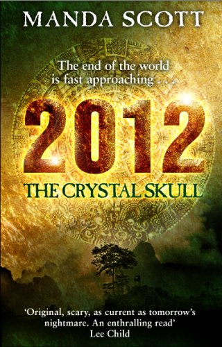 2012, the Crystal Skull (9780857500823) by Manda Scott