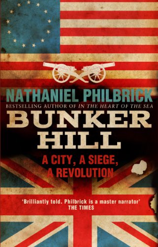 Beispielbild fr Bunker Hill: A City, a Siege, a Revolution zum Verkauf von WorldofBooks