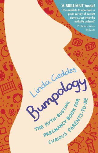 Imagen de archivo de Bumpology: The Myth-Busting Pregnancy Book for Curious Parents-To-Be a la venta por Anybook.com