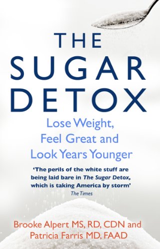 Stock image for The Sugar Detox: Lose Weight, Feel Great and Look Years Younger for sale by WorldofBooks
