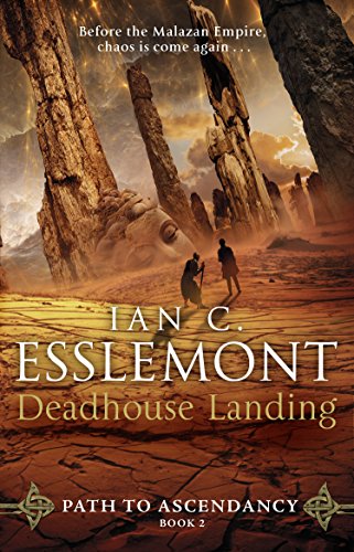 Stock image for Deadhouse Landing: (Path to Ascendancy: 2): the enthralling second chapter in Ian C. Esslemont's awesome epic fantasy sequence for sale by WorldofBooks