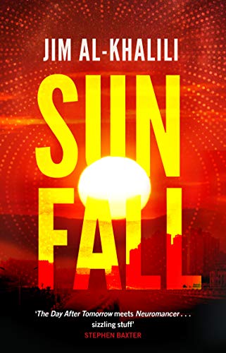 Imagen de archivo de Sunfall: The cutting edge 'what-if' thriller from the celebrated scientist and BBC broadcaster a la venta por WorldofBooks
