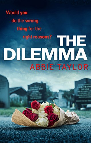 Stock image for The Dilemma: Abbie Taylor for sale by WorldofBooks
