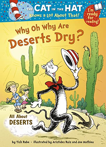 9780857510457: The Cat in the Hat Knows a Lot About That!: Why Oh Why are Deserts Dry?: Colour First Reader