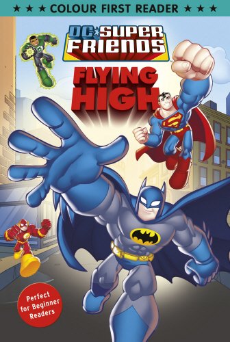 Imagen de archivo de DC Super Friends: Flying High: Colour First Reader a la venta por WorldofBooks