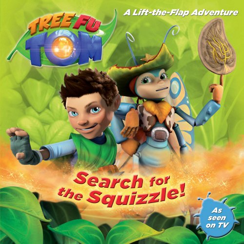 Stock image for Tree Fu Tom: Search for the Squizzle!: A Lift-The-Flap Adventure for sale by WorldofBooks