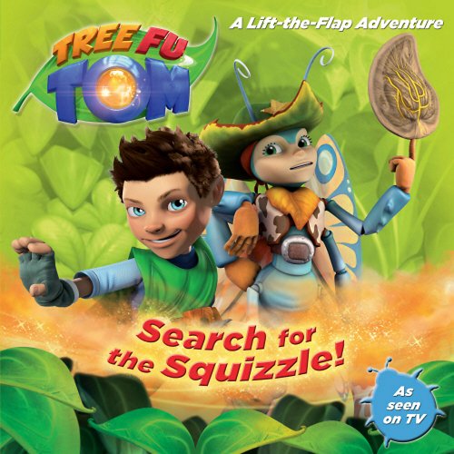 9780857512741: Tree Fu Tom: Search for the Squizzle!: A Lift-The-Flap Adventure