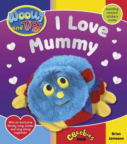 Stock image for Woolly and Tig: I Love Mummy for sale by Reuseabook