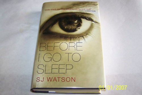 Stock image for Before I Go To Sleep [Hardcover] [Apr 28, 2011] Watson, S J for sale by Devils in the Detail Ltd