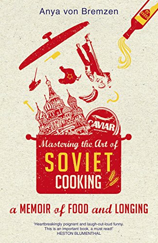 Beispielbild fr Mastering the Art of Soviet Cooking zum Verkauf von WorldofBooks