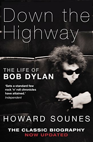 Stock image for Down the Highway: The Life of Bob Dylan [Paperback] Howard Sounes for sale by DeckleEdge LLC