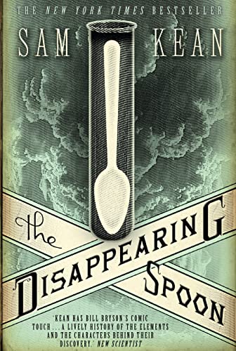 Stock image for Disappearing Spoon and Other True Tales of Madness, Love, and the History of the World from the Periodic Table of the Elements for sale by MusicMagpie