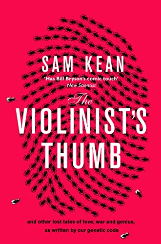 Stock image for The Violinist's Thumb: And other extraordinary true stories as written by our DNA for sale by HPB-Ruby