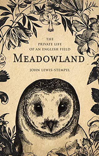 Stock image for Meadowland: the private life of an English field for sale by Campbell Bookstore