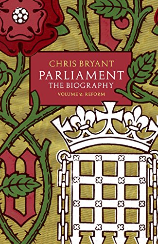 9780857522245: Parliament: The Biography (Volume II - Reform)