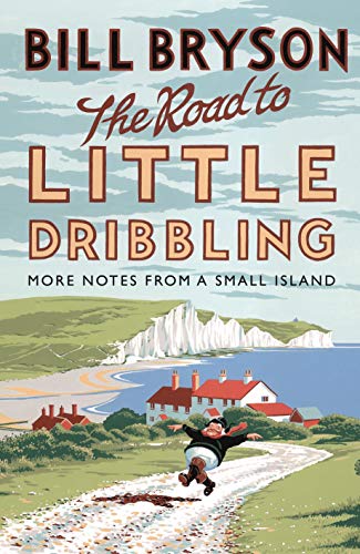 Beispielbild fr The Road to Little Dribbling: More Notes from a Small Island (Bryson) zum Verkauf von WorldofBooks