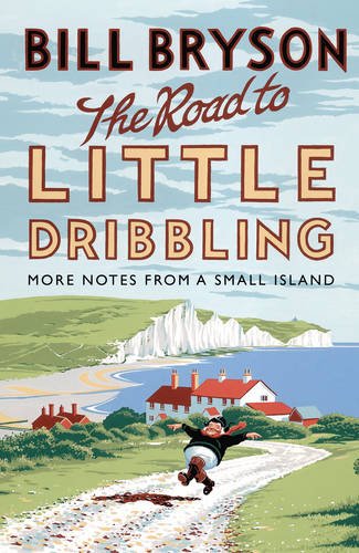 Beispielbild fr The Road to Little Dribbling: More Notes from a Small Island (Bryson) zum Verkauf von Wonder Book