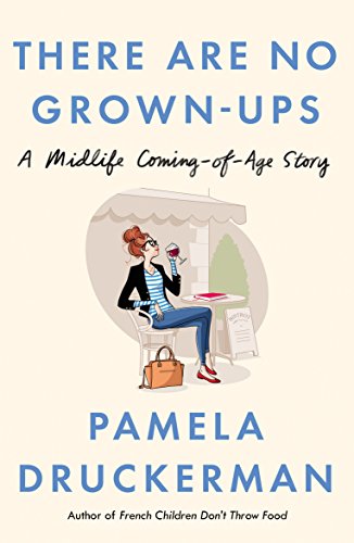 Imagen de archivo de There Are No Grown-Ups: A midlife coming-of-age story a la venta por WorldofBooks