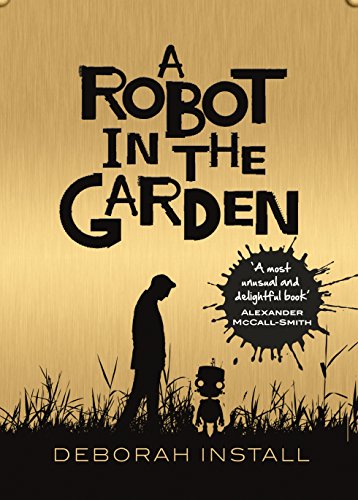 Beispielbild fr A Robot In The Garden zum Verkauf von WorldofBooks