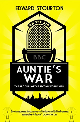 Beispielbild fr Auntie's War: The BBC during the Second World War zum Verkauf von WorldofBooks