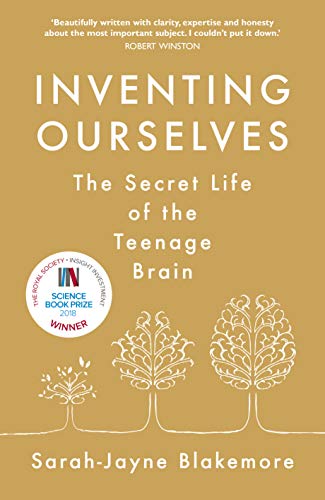 9780857523709: Inventing Ourselves: The Secret Life of the Teenage Brain